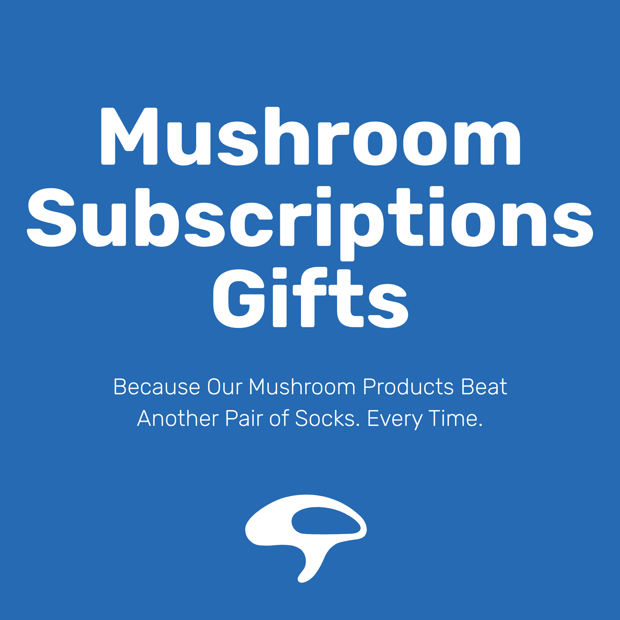 Give the Gift of Mushrooms
